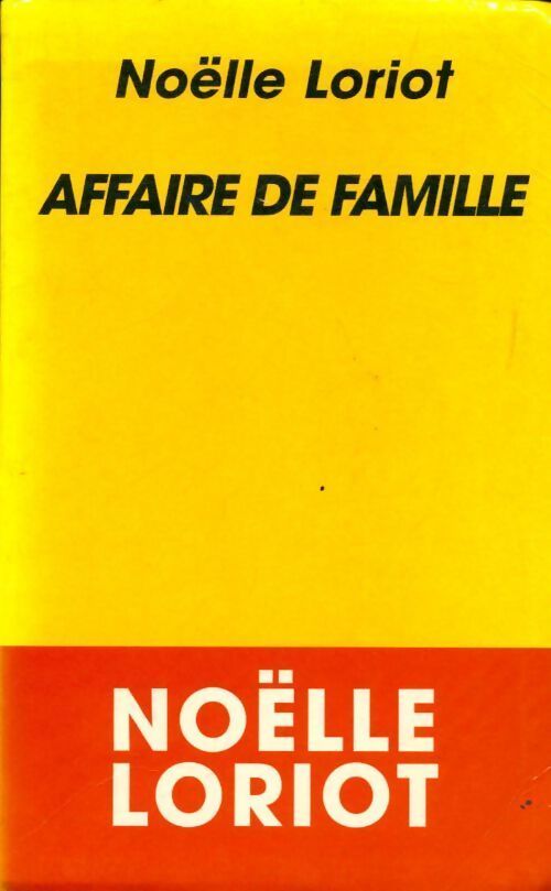 Affaire de famille - Noëlle Loriot - Livre