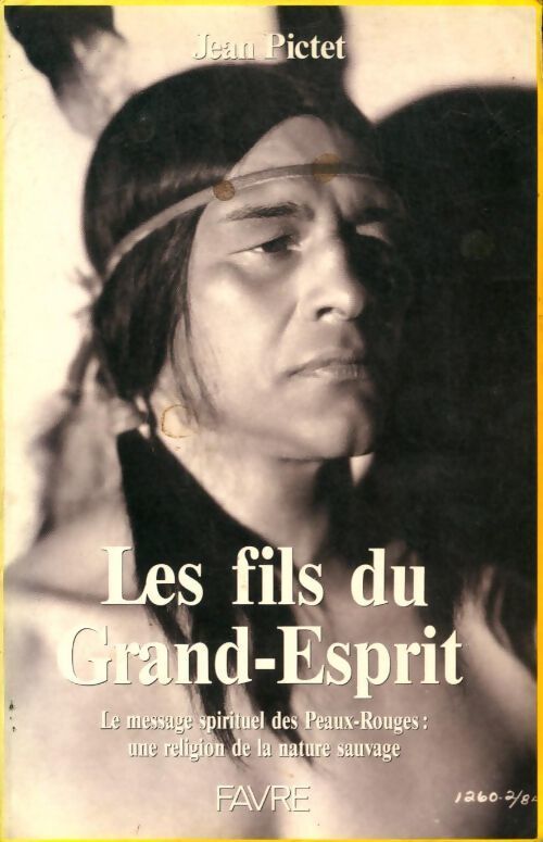 Les fils du Grand-Esprit - Jean Pictet - Livre