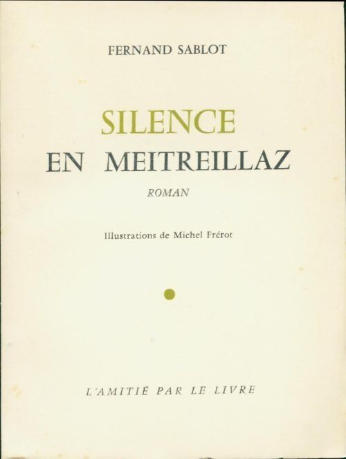 Silence en Meitreillaz - Fernand Sablot - Livre