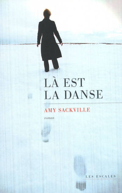 Là est la danse - Amy Sackville - Livre