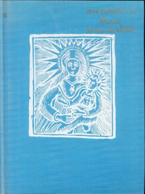 Marie dans la Bible - Jean Cantinat - Livre