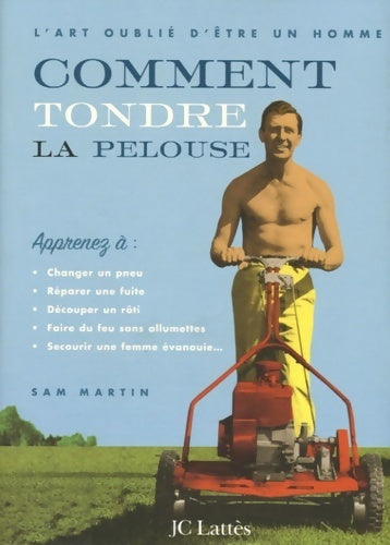 Comment tondre la pelouse ou l'art oublié d'être un mari - Sam Martin - Livre