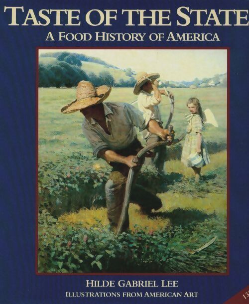 Taste of the states. A food history of america - Hilde Gabriel Lee - Livre
