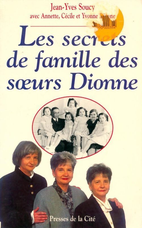 Les secrets de famille des soeurs dionne - Jean-Yves Soucy - Livre