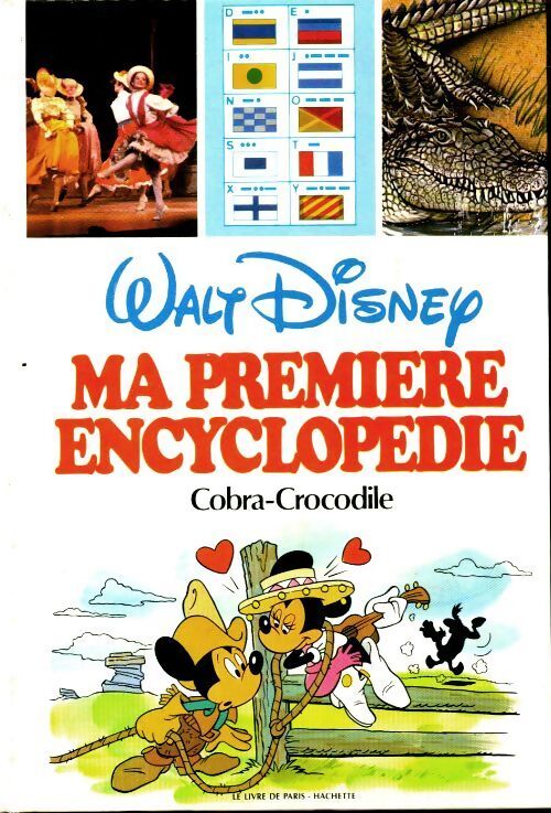 Ma première encyclopédie Tome VI : Cobra - Crocodile - Walt Disney - Livre