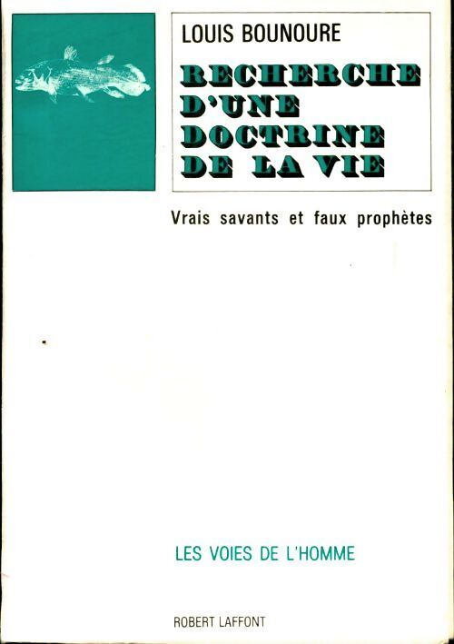 Recherche d'une doctrine de la vie - Louis Bounoure - Livre
