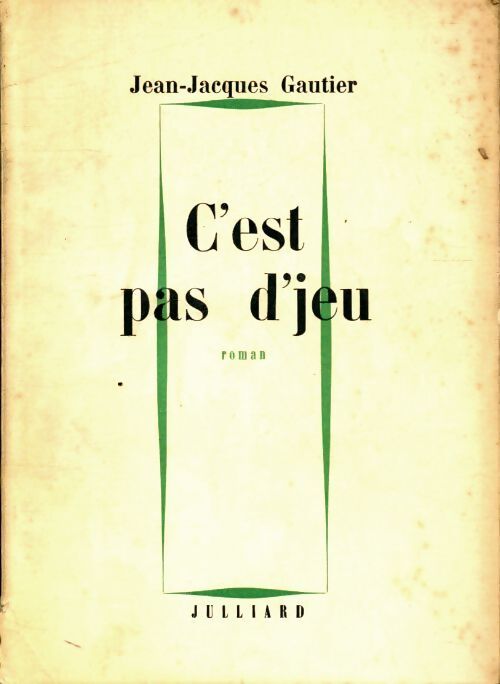 C'est pas d'jeu - Jean-Jacques Gautier - Livre