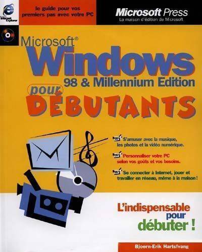 Microsoft Windows 98 et Millennium édition pour débutants - Bjoerm-Erik Hartsfvang - Livre