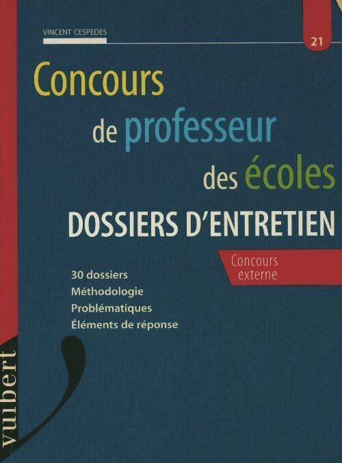 Le concours externe de professeur des écoles. Les dossiers d'entretien - Cespèdes - Livre