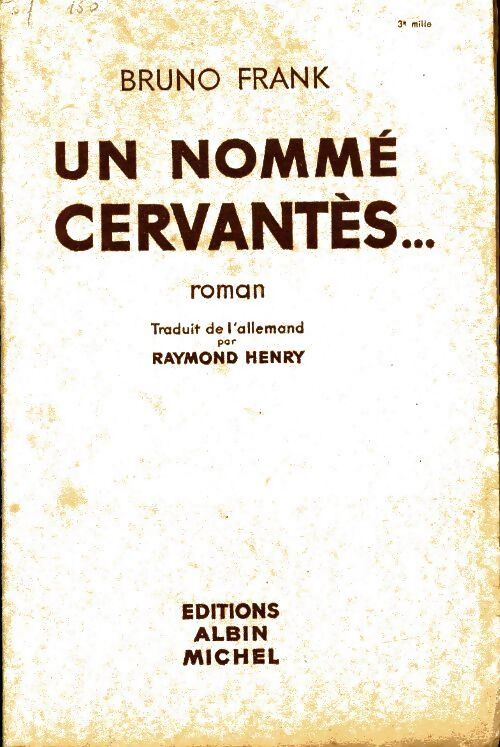 Un nomme Cervantès - Bruno Frank - Livre