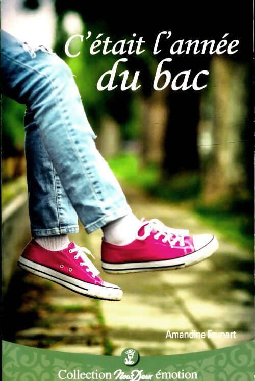 C'était l'année du bac - Amandine Frunart - Livre