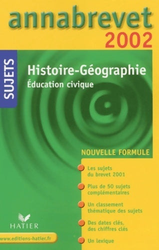 Histoire - géographie éducation civique. Sujets 2002 - Collectif - Livre