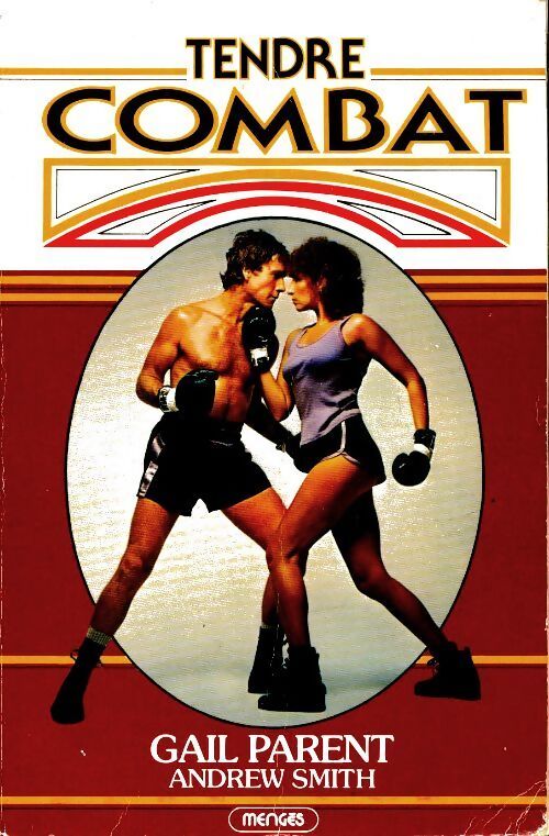 Tendre combat - Gail Parent - Livre