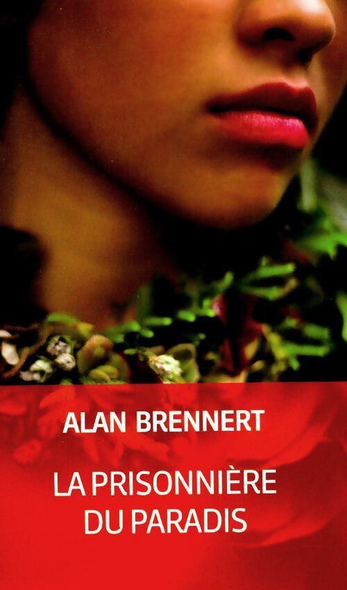 La prisonnière du paradis - Alan Brennert - Livre
