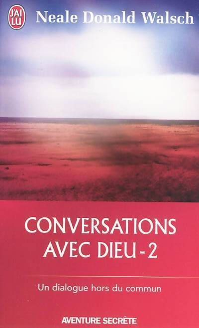 Conversations avec Dieu Tome II - Neale Donald Walsch - Livre