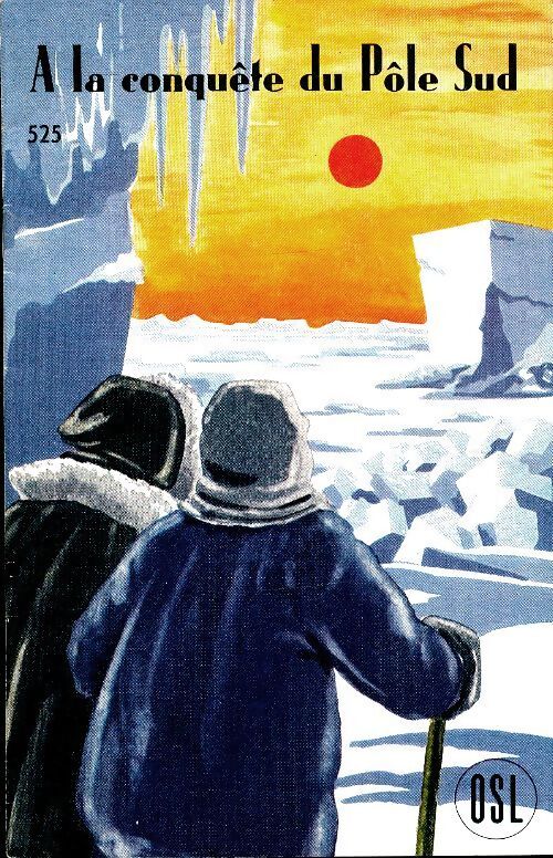 A la conquête de Pôle Sud - Robert Ogay - Livre
