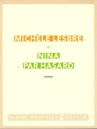 Nina par hasard - Michèle Lesbre - Livre