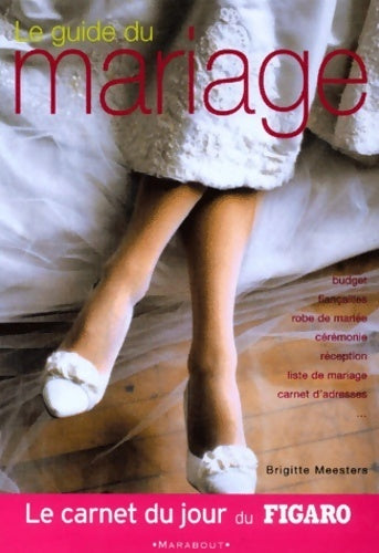 Le guide du mariage - Brigitte Meesters - Livre