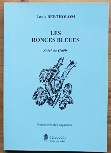 Les ronces bleues / Gaëls - Louis Bertholom - Livre