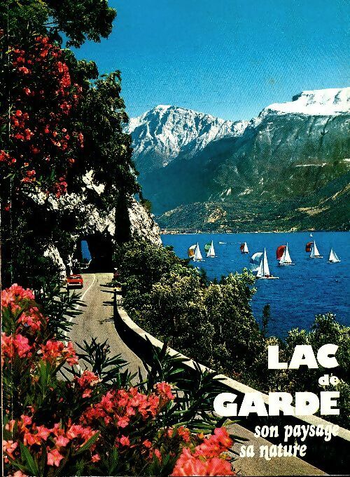 Lac de garde. Son paysage, sa nature - A. Soffiantini - Livre