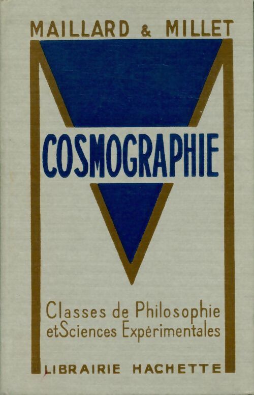 Cosmographie. Classes de philosophie et sciences expérimentales - Roland Maillard - Livre