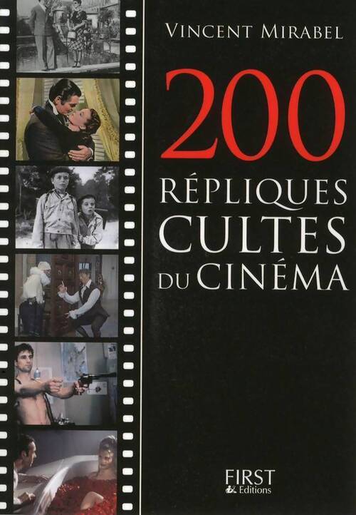 200 répliques cultes du cinéma - Vincent Mirabel - Livre