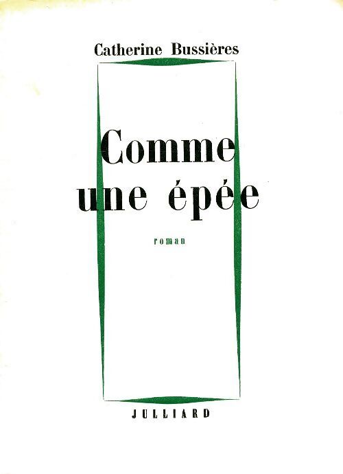 Comme une épée - Catherine Bussières - Livre