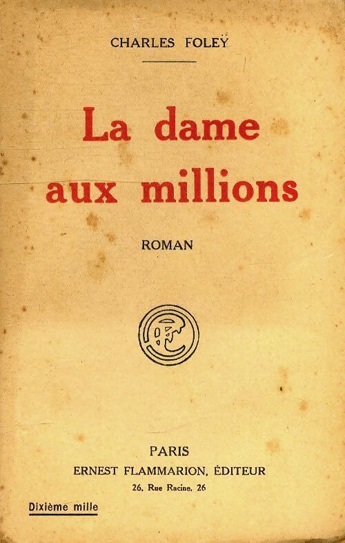 La dame aux millions - Charles Foley - Livre