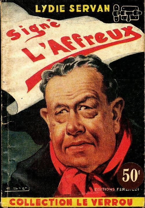 Signé l'affreux - Lydie Servan - Livre