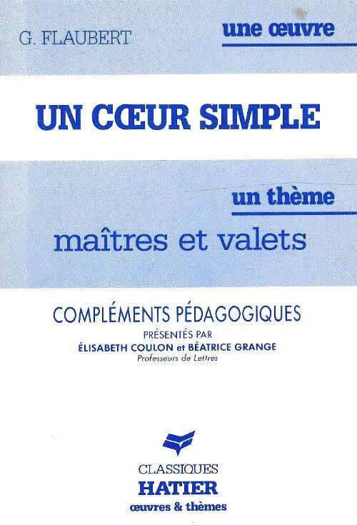 Un coeur simple compléments pédagogiques - Elisabeth Coulon - Livre