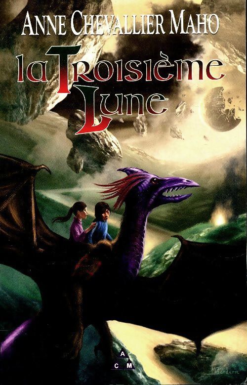 La troisième lune - Anne Chevallier Maho - Livre