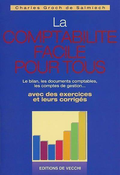La comptabilité facile pour tous - Charles Groc de Salmiech - Livre
