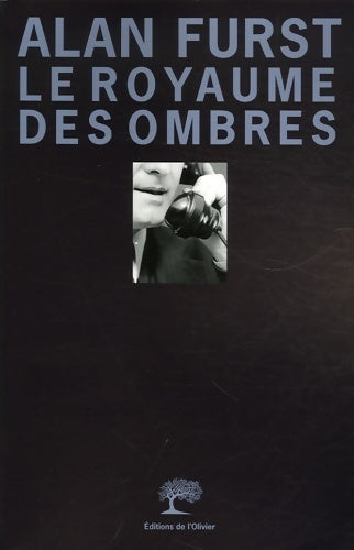 Le royaume des ombres - Alan Furst - Livre