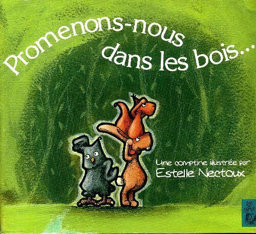Promenons nous dans les bois... - Estelle C. Nectoux - Livre