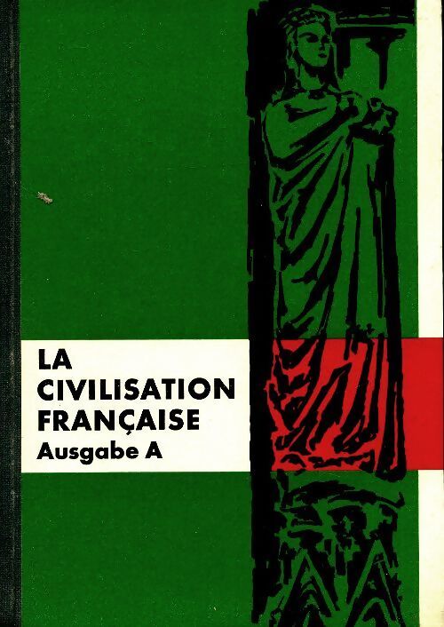 La civilisation française Ausgabe A - Collectif - Livre