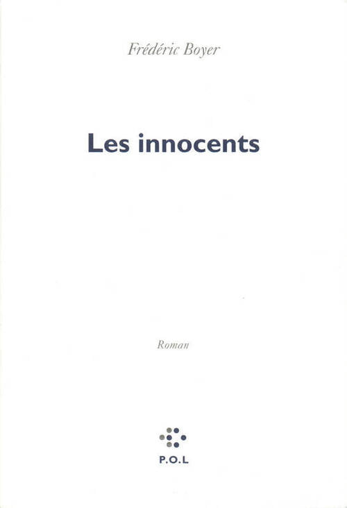Les innocents - Frédéric Boyer - Livre