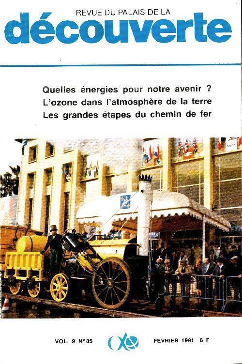 Revue du palais de la découverte vol 9 n°85 : Quelles énergies pour notre avenir ? - Collectif - Livre
