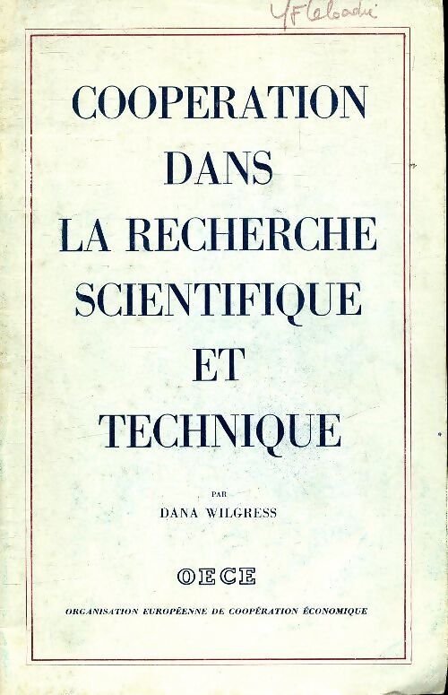 Coopération dans le recherche scientifique et technique - Dana Wilgress - Livre