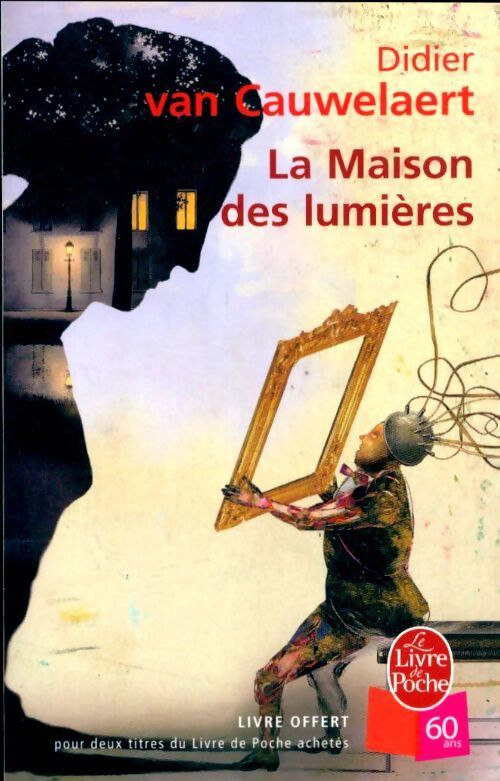 La maison des lumières - Didier Van Cauwelaert - Livre