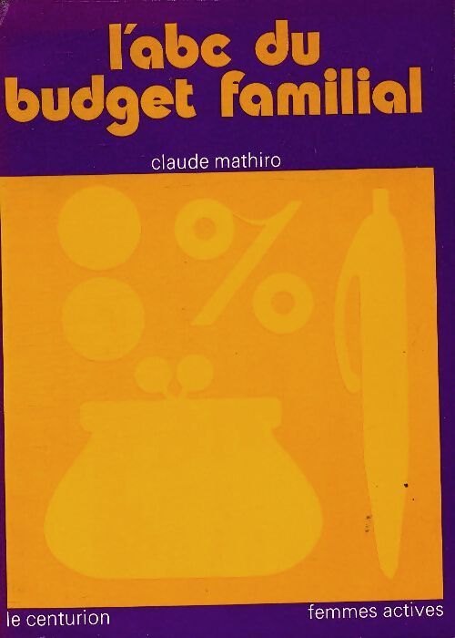 L'abc du budget familial - Claude Mathiro - Livre