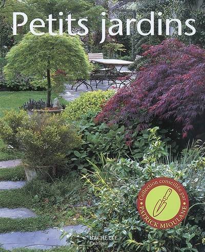 Petits jardins. Des idées futées pour concevoir et aménager un petit espace de verdure - Marianne Scheu-Helgert - Livre