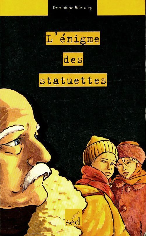 L'énigme des statuettes - Dominique Rebourg - Livre