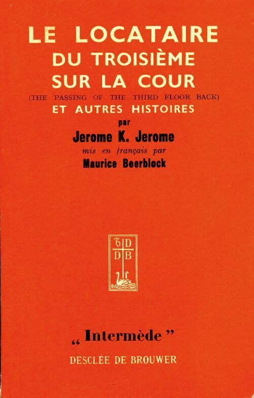 Le locataire du troisième sur la cour et autres histoires - Jérome K Jérome - Livre