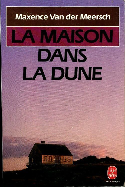 La maison dans la dune - Maxence Van der Meersch - Livre