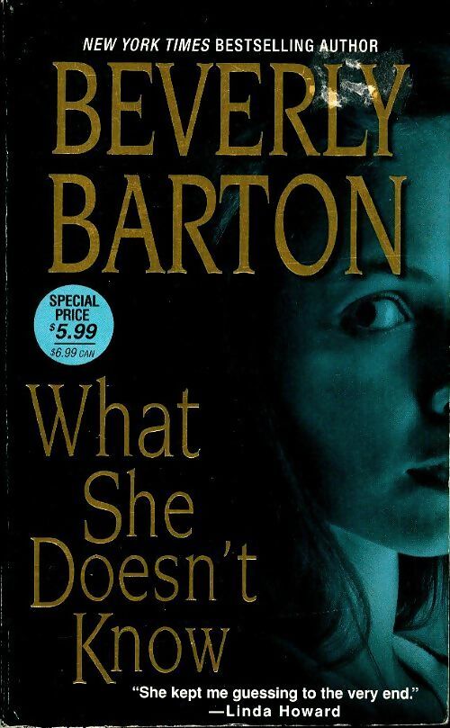 What she doesn't know - Beverly Barton - Livre