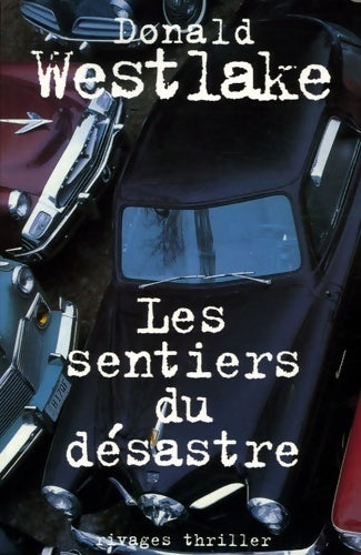 Les sentiers du désastre - Donald E. Westlake - Livre