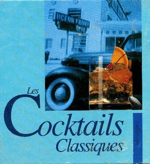 Les cocktails classiques - Peter Schmoeckel - Livre