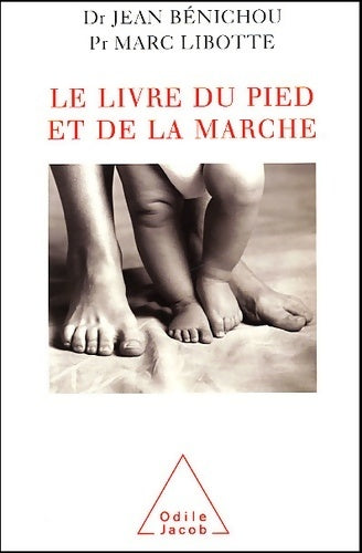 Le livre du pied et de la marche - Jean Bénichou - Livre