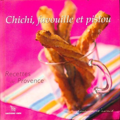 Chichi, favouille et pistou - Collectif - Livre