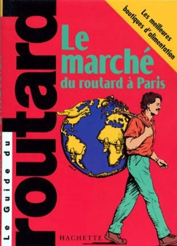 Le marché du routard à Paris - Collectif - Livre